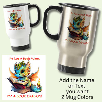Add Name Text - Not A BookWorm A Book Dragon Travel Mug