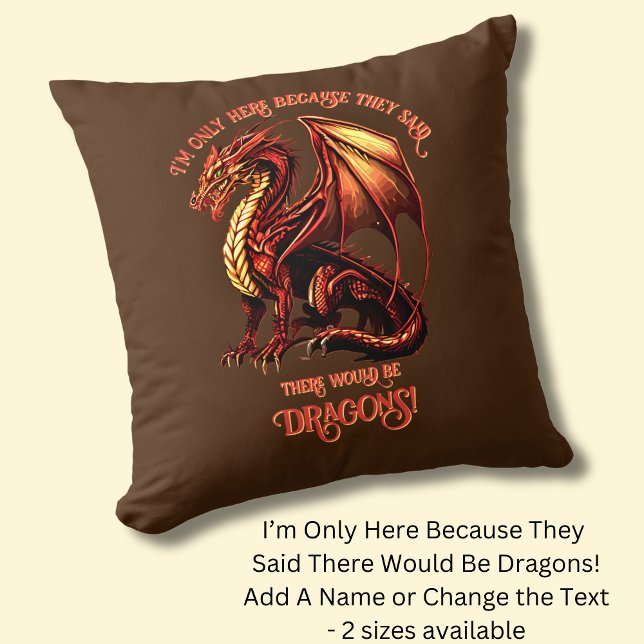 Add Name Text - Only Here Because Said Dragons!    Throw Pillow (Creator Uploaded)