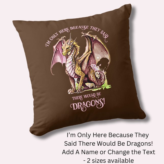 Add Name Text - Only Here Because Said Dragons!    Throw Pillow (Creator Uploaded)