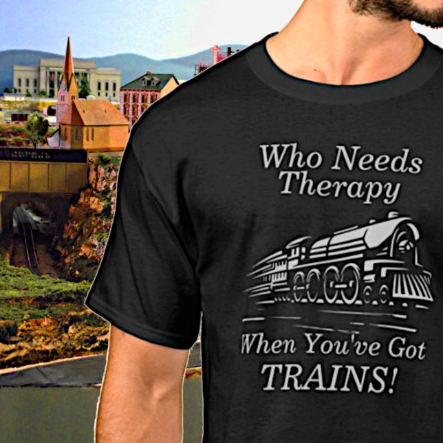 Add Name Text Who Needs Therapy You've Got Trains T-Shirt (Creator Uploaded)