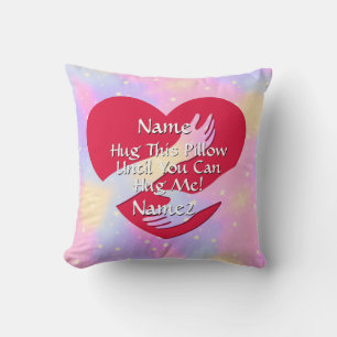 Add Names Change ALL Text Heart Hug This Until You Throw Pillow