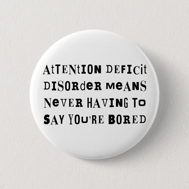 ADD Never Bored 2 Inch Round Button (Front)