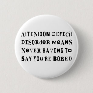 ADD Never Bored 2 Inch Round Button
