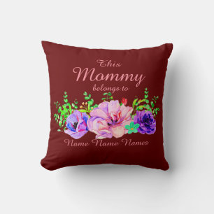 Add or Edit Names - This Mommy belongs to Floral Throw Pillow