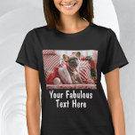 Add Photo and Text Custom T-Shirt<br><div class="desc">Create your own unique appareil gifts, Add Photo and Text on this personalized black t shirt. Easily make your own cool t-shirt design. The personalized t shirt is also avaiable for men and kids, in different colour choice. Perfect for bachelorette party, school event, corporate party, funny jokes and more.</div>