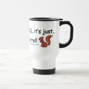 ADD Squirrel Humour Travel Mug