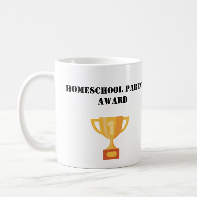 Add Text Homeschool Parent Award Coffee Mug (Left)
