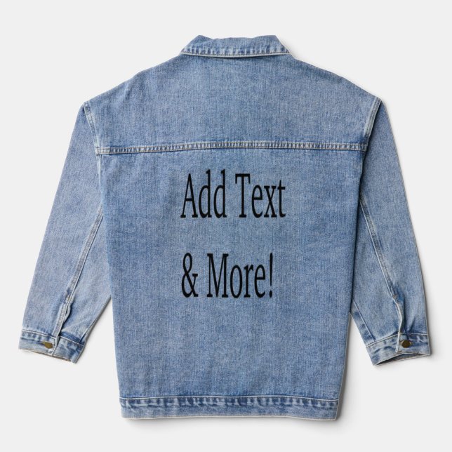 Add Text & More! Customize Your Own Personalized Denim Jacket (Back)