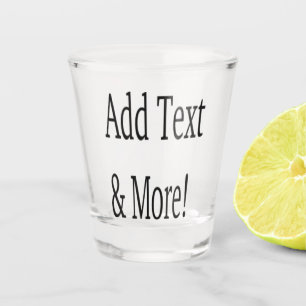 Add Text & More! Customize Your Own Personalized Shot Glass