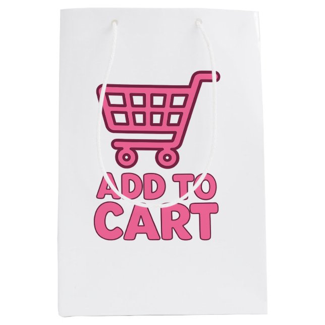 Add To Cart – Trendy Pink Shopping Cart Design Medium Gift Bag (Front)