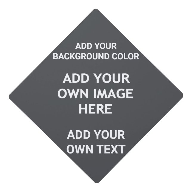 Add your background colour, your image, your  text graduation cap topper (Front)