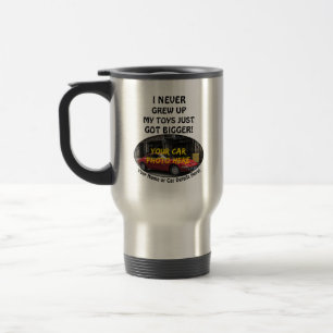 Add your Car Photo Name, Text, Never Grew Up Toys Travel Mug