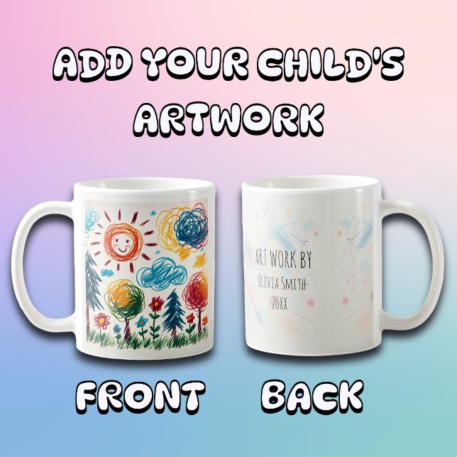 Add your Child's Artwork to this Coffee Mug (Creator Uploaded)