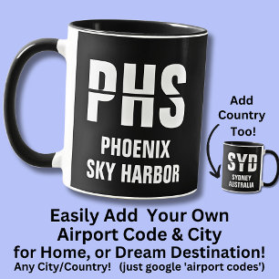 Add Your Code & City, Airport Code PHS PHOENIX Mug