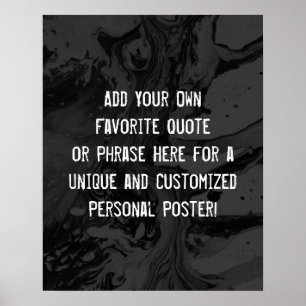 Add Your Custom Quote Black & Gray Marble Poster