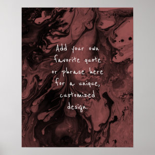 Add Your Custom Quote Black Marble, Marsala Red Poster