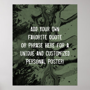 Add Your Custom Quote Black & Olive Green Marble Poster