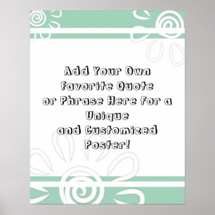 Add Your Custom Quote Stripes Flowers Light Green Poster
