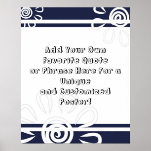Add Your Custom Quote Stripes Flowers Navy Blue Poster