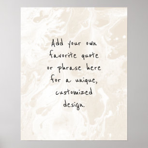Add Your Custom Quote White Marble, Cream Poster