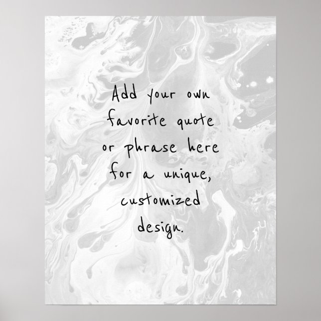 Add Your Custom Quote White Marble, Light Grey Poster (Front)
