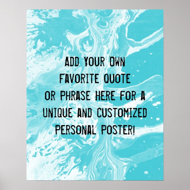 Add Your Custom Quote White Marble Turquoise Poster (Front)