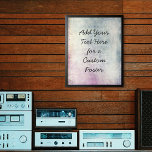 Add Your Custom Text Colorful Grunge Poster<br><div class="desc">The background is covered in a scratched, distressed, high-contrast vintage grunge graphic with in colorful shades of blue, cream and maroon. Over that, a template field was added for your text. Use this space to add your favorite quote or sentiment. Maybe it's funny. Perhaps you need a poster that motivates...</div>