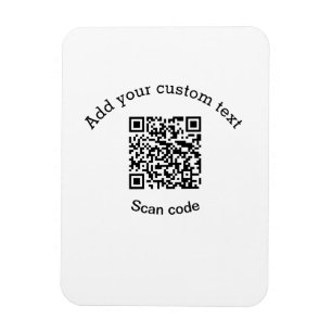 Add your custom text scan QR code business  Magnet