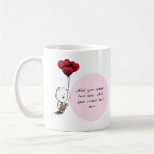 Add Your Custom Text Teddy Bear Valentine’s Day Coffee Mug