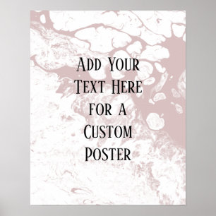 Add Your Custom Text, White & Dusty Rose Marble Poster