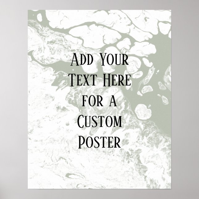 Add Your Custom Text, White & Sage Green Marble Poster (Front)