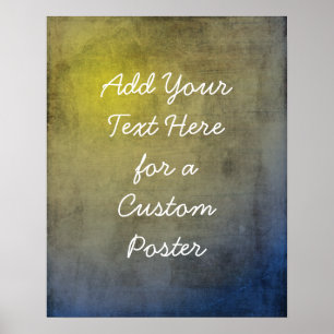 Add Your Custom Text Yellow & Blue Grunge Poster