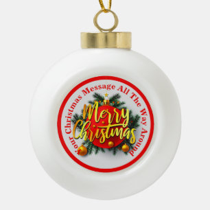 Add your Family Name Year Christmas Message Red  Ceramic Ball Christmas Ornament