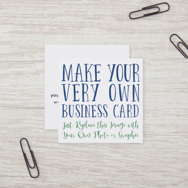 Add Your Favourite Image then Personalize the Back Square Business Card (Front/Back In Situ)