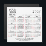 Add Your Logo 2025 Business Calendar Magnet Simple<br><div class="desc">This simple square 2025 magnetic calendar is a template to place your logo, add company contacts, slogan or another text for your clients or colleagues. Months are in script font. Saturdays and Sundays are in red to plan and discuss the working days easier. It's a practical gift idea for Thanksgiving...</div>