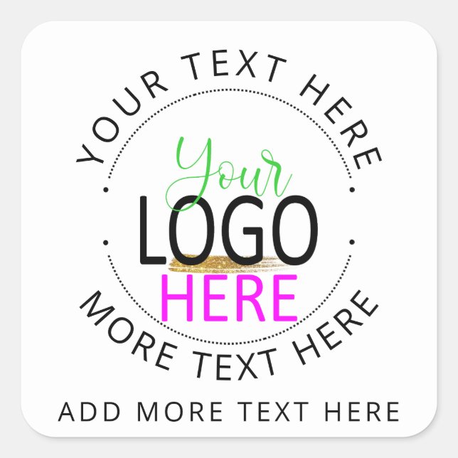 Add Your Logo Create Your Own Small Business  Square Sticker (Front)