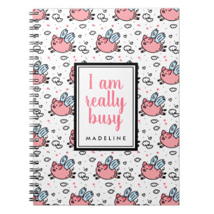 Add Your Name I Am Really Busy Flying Pigs Notebook