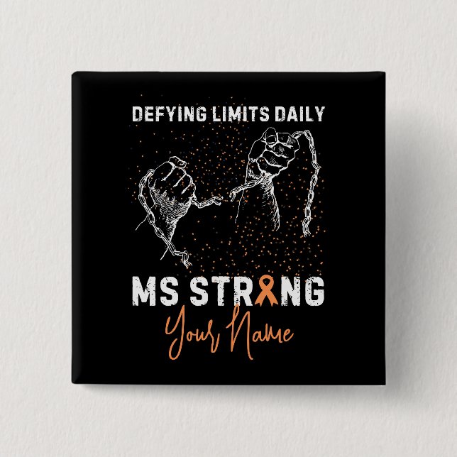 Add your name Ms Multiple Sclerosis Awareness 2 Inch Square Button (Front)