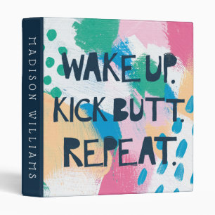 Add Your Name   Wake Up Kick Butt Repeat Binder