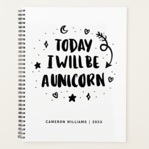 Add Your Name/Year   Today I Will Be A Unicorn Planner