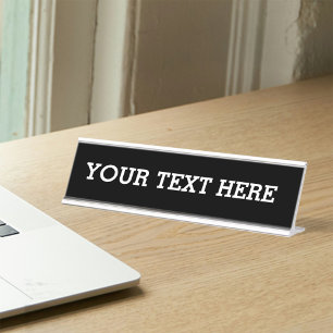 Add Your Own Custom Text Here Black and White Desk Name Plate