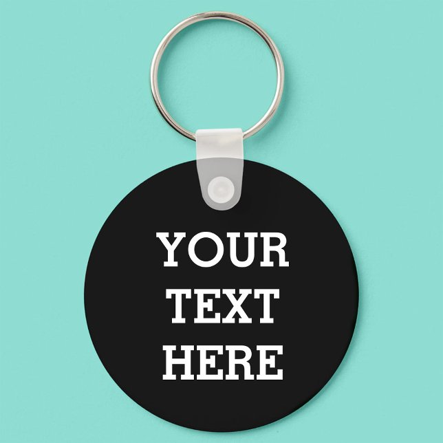 Add Your Own Custom Text Here Black and White Keychain (Creator Uploaded)