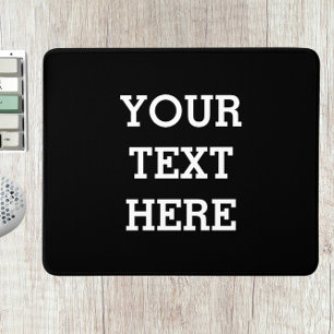 Add Your Own Custom Text Here Black and White Mouse Pad