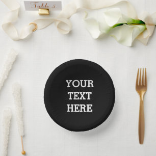 Add Your Own Custom Text Here Black and White Paper Plate