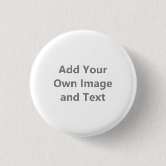 Add Your Own Image And Text 1 Inch Round Button