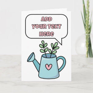 Add Your Own Message, Cute Watering Can Card