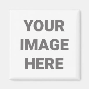 Add Your Own Photo Design Your Own Custom Magnet