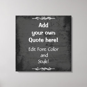 Add Your Own Quote! Canvas Print