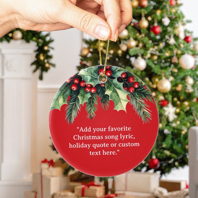 Add Your Own Quote Christmas Botanical Floral Ceramic Ornament (Creator Uploaded)