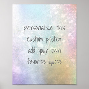 add your own quote custom poster soft colours